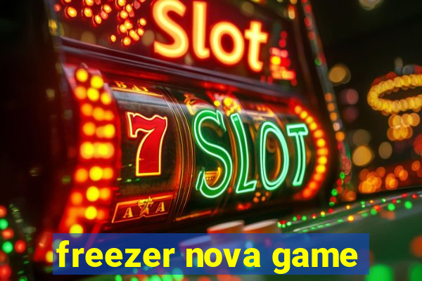 freezer nova game